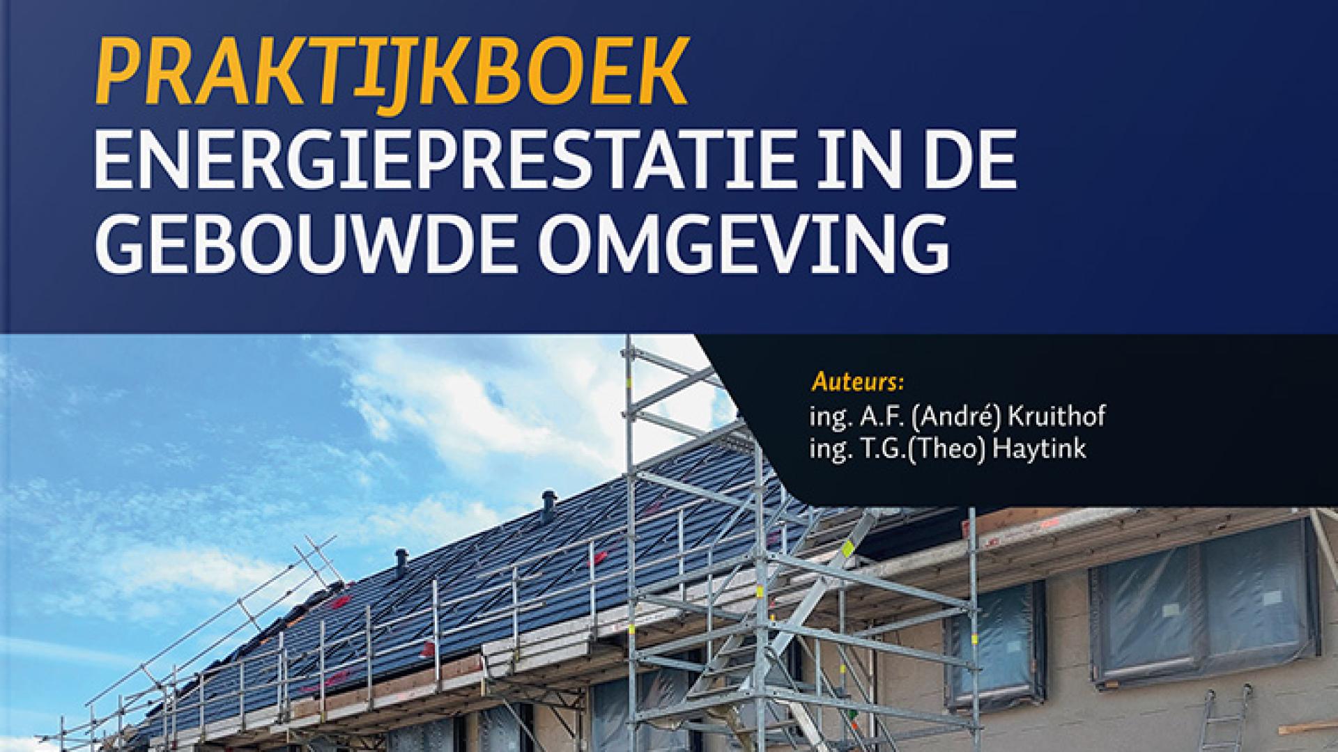 Praktijkboek energieprestatie in de gebouwde omgeving